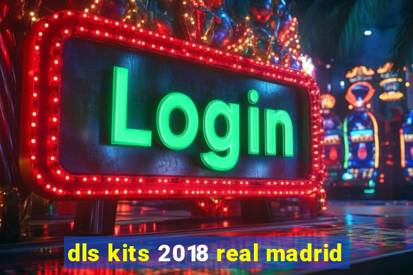 dls kits 2018 real madrid